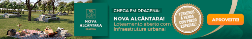 Banner sobre a chegada do NA em Dracena, loteamento aberto e terreno na cidade de Dracena.