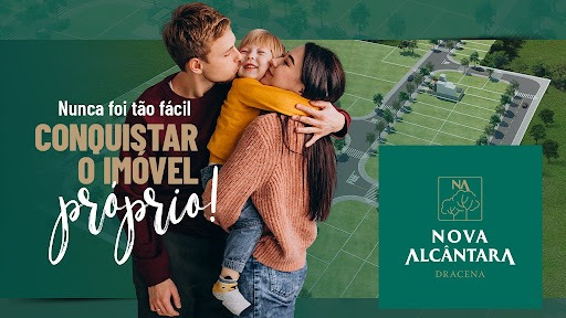 Banner ilustrativo do novo empreendimento Nova Alcântara Dracena, um loteamento aberto e terreno em dracena a venda.